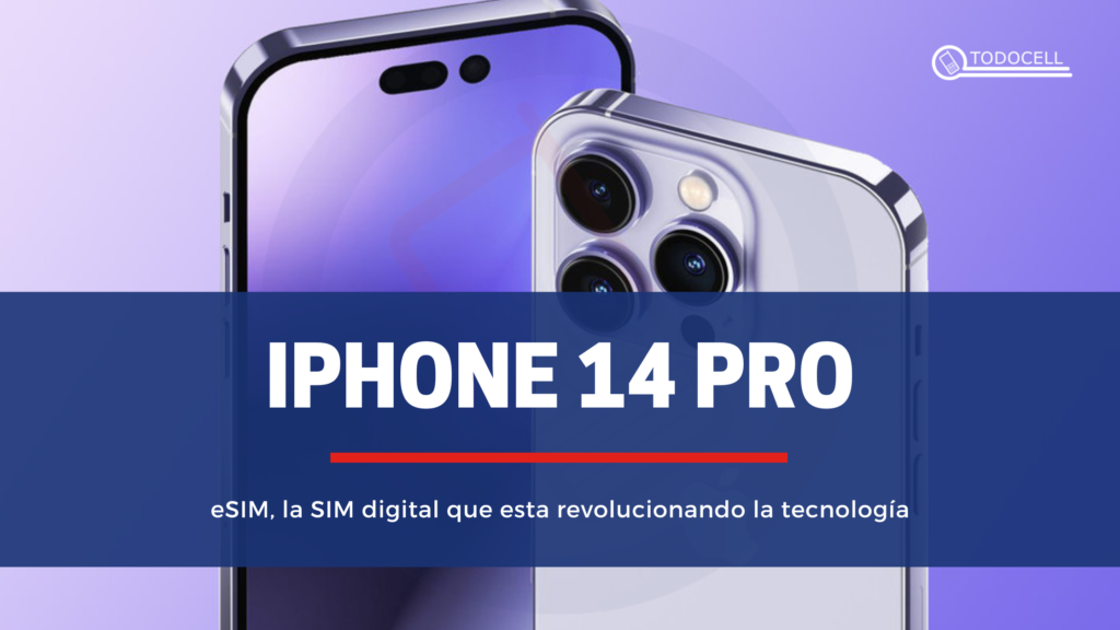 IPHONE 14 PRO: APPLE APUESTA POR UNA SIM DIGITAL (eSIM).